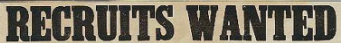 Decorative image saying Recruits Wanted.